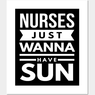 Nurses Just Wanna Have Sun 2018 Nurses Week Posters and Art